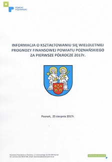 Informacja o kształtowaniu się Wieloletniej Prognozy Finansowej Powiatu Poznańskiego za pierwsze półrocze 2017 roku