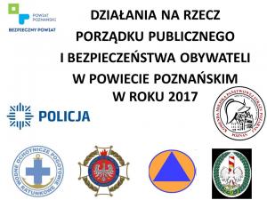 DZIAŁANIA NA RZECZ PORZĄDKU PUBLICZNEGO I BEZPIECZEŃSTWA OBYWATELI W POWIECIE POZNAŃSKIM W ROKU 2017